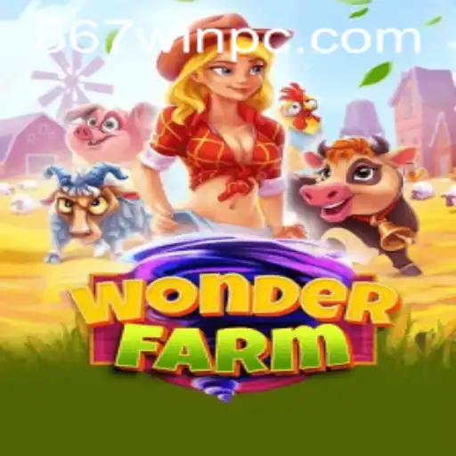 Exploring WonderFarm and the Exciting World of 567 Win